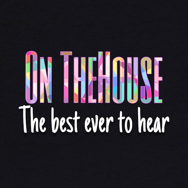 On the house.. funny design add fun to your wardrobe. by SweetPet
